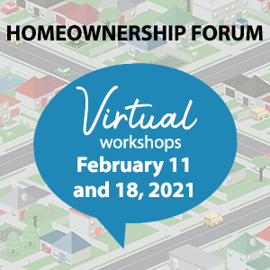 2021 Homeownership Forum Registration Open; Virtual Learning Offered